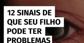12 sinais de que seu filho pode ter problemas de visão