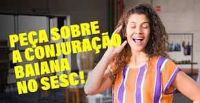 Sesc revisita a Conjuração Baiana com a peça ‘Uma Leitura dos Búzios’