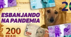 Entenda por que o governo Bolsonaro lançou a nota de R$ 200