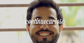 “Continue Curioso”: uma websérie sobre pessoas que trabalham com o que gostam