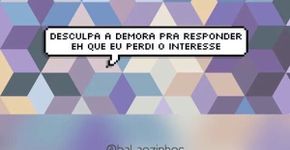 7 mensagens para mandar quando você não está interessada no cara