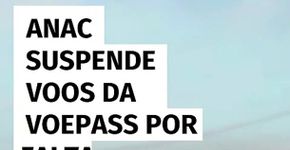 Anac suspende voos da Voepass por falta de segurança