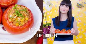 Aprenda uma receita prática e saborosa de tomates recheados