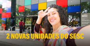 14 Bis e Casa Verde: conheça as duas novas unidades do Sesc
