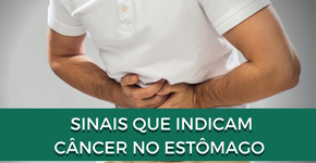 Sinais que indicam câncer no estômago