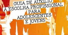Lançamento de Guia sobre Escolha Profissional na USP Leste