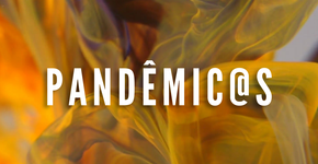 Foto: (Foto: Divulgação Pandemic@s)
