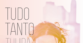 Baixe “Tudo Tanto”, novo álbum de Tulipa Ruiz