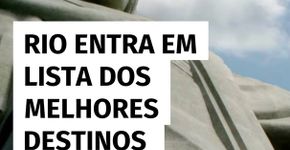 Rio entra em lista dos melhores destinos culturais do mundo