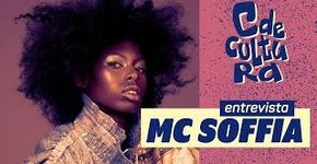 C de Cultura entrevista: MC SOFFIA, rapper teen que revolucionou a musica