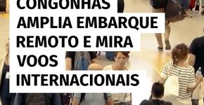 Aeroporto de Congonhas expande embarque remoto e planeja voos internacionais