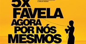 5 x favela. Agora por nós mesmos
