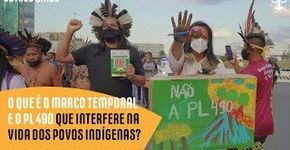 O que é o marco temporal e o PL 490?