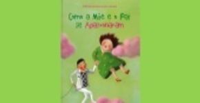 Como papai e mamãe se apaixonaram