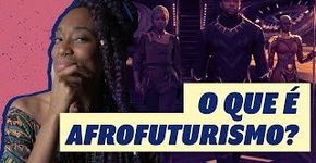 O que é Afrofuturismo? | C de Cultura