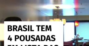 Brasil se destaca com 4 pousadas entre as 25 melhores do mundo, segundo ranking internacional