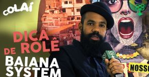 Baiana System e seus rolês favoritos em SP e BA #Colai