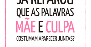 Ação ‘Já fui julgada’ mostra como a sociedade trata a maternidade