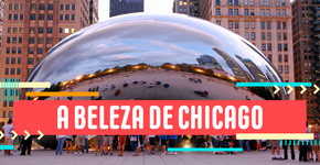 Chicago, a cidade da arquitetura