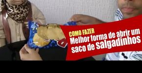 A Melhor forma de Abrir um Pacote de Salgadinho