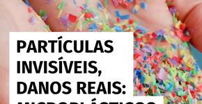 Microplásticos podem prejudicar o cérebro e a saúde mental
