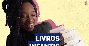 Especial Dia das Crianças: Livros Infantis