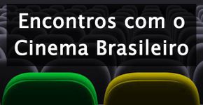Encontros para discutir o cinema independente no Brasil