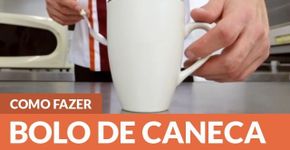 Aprenda a fazer um delicioso bolo de caneca