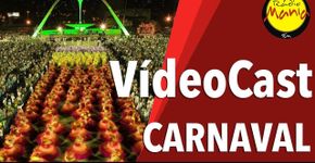 Videocast para o Feriado de Carnaval