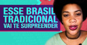O verdadeiro Brasil tradicional: histórias de conflitos e sobrevivência