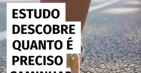Pesquisa revela a quantidade ideal de caminhada para favorecer a perda de peso