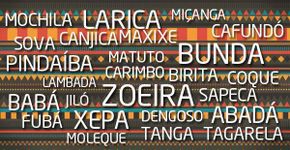 Palavras que têm origem africana e você não sabia