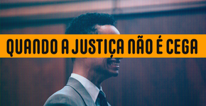 Netflix: ‘Olhos que condenam’, quando a justiça não é cega