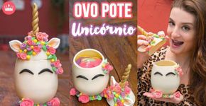 Ovo de Páscoa em formato unicórnio para comer de colher