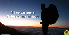 11 coisas que a natureza me ensinou