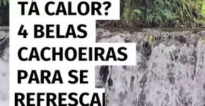 Tá calor? 4 belas cachoeiras para se refrescar em SP