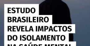 Isolamento agrava quadros de ansiedade e depressão, revela estudo da PUC-RJ