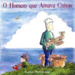 Capa do livro "O Homem que Amava Caixas"