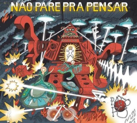 Pato Fu – “Não Pare Pra Pensar” – Ouça aqui