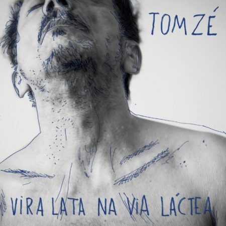 Tom Zé – “Vira Lata na Via Láctea” – Ouça aqui