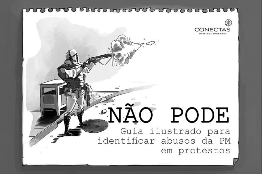 Guia ilustrativo sobre os abusos da PM em protestos