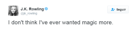 "Acho que eu nunca quis tanto que existisse magia"