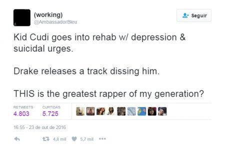 “Kid Cudi entra em reabilitação com depressão e impulsos suicidas. Drake lança uma música o desrespeitando. ESTE é o maior rapper da minha geração?”