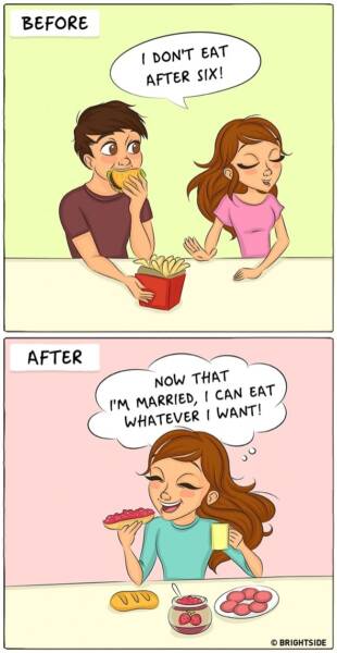 Antes: "Eu não como depois das seis"/ Depois: "Agora que estou casada, posso comer o que eu quiser!"