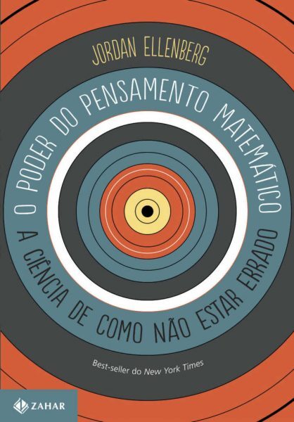 Recomendado por Bill Gates, o Poder do Pensamento Matemático aborda como a matemática complexa é aplicada ao cotidiano.