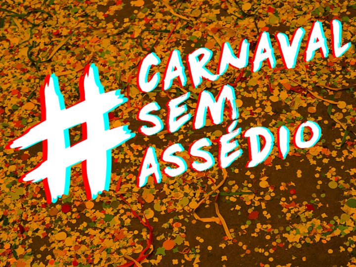 Campanha #CarnavalSemAssédio luta por respeito na folia