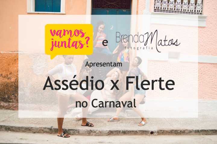 O ensaio fotográfico faz parte da campanha #CarnavalSemAssédio