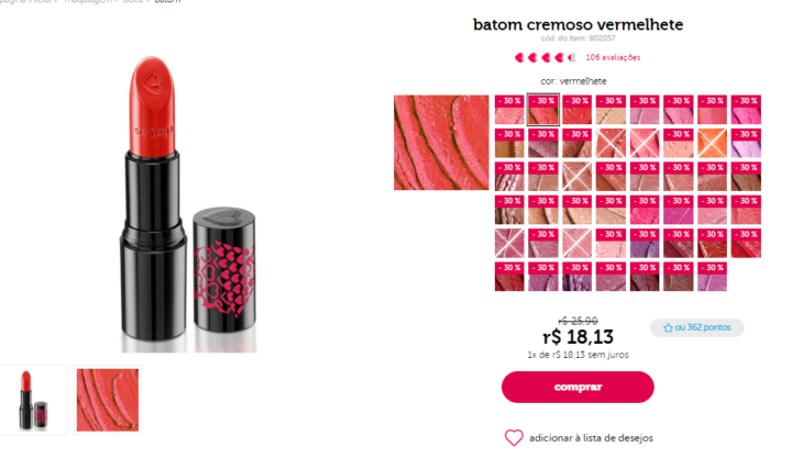 Os batons cremosos saem de R$ 25,90 por R$ 18,13