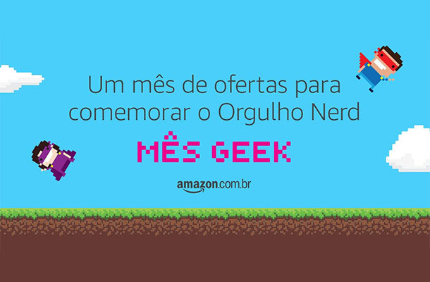 Amazon promove o Mês Geek em maio