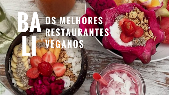 Uma relação de restaurantes veganos de Bali